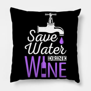 Save Water Drink Wine Funny Drinking Quote Pillow