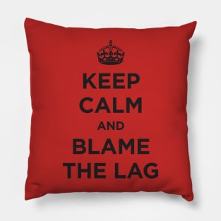 blame the lag Pillow