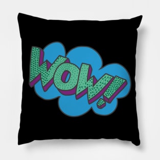 Wow! Pillow