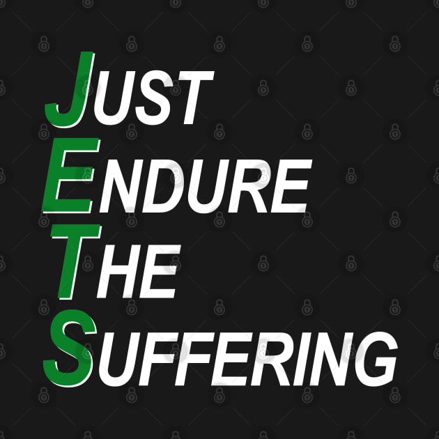 Just Endure The Suffering by Thedesignstuduo