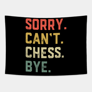 Sorry Can't Chess Bye Tapestry