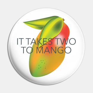 It takes two to mango Pin