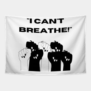 "I Can't Breathe!" (Black) Tapestry