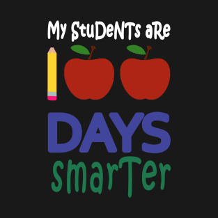 my students are 100 days smarter T-Shirt