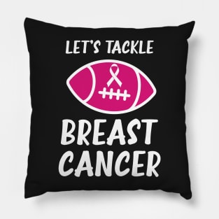 Let's Tackle Breast Cancer Football Pink Awareness Pillow