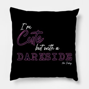 Cute with a dark side Pillow