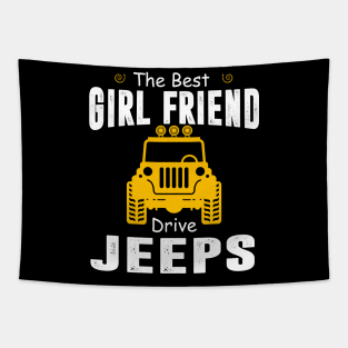The Best Girl Friend Drive Jeeps Jeep Lover Tapestry