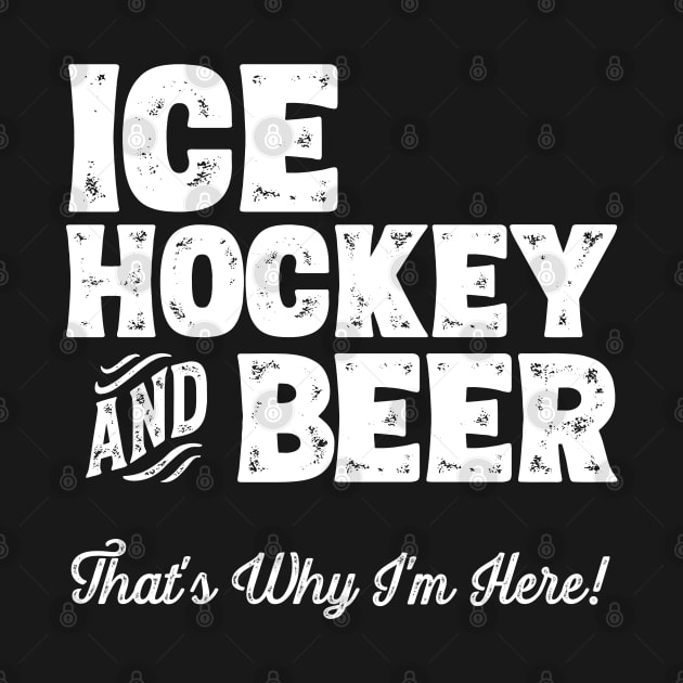 Ice hockey and Beer that's why I'm here! Sports fan design by theodoros20