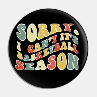 Sorry Can't Basketball Bye Basketball Life Funny Basketball Gift Basketball Pin