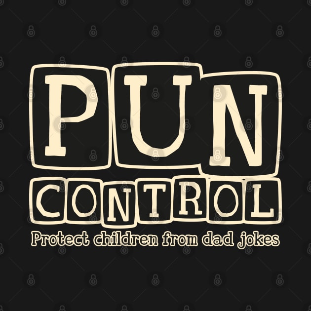 Pun Control - 2nd amendment dad joke style by Made by Popular Demand