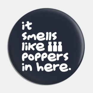 Smells Like Poppers (White) Pin