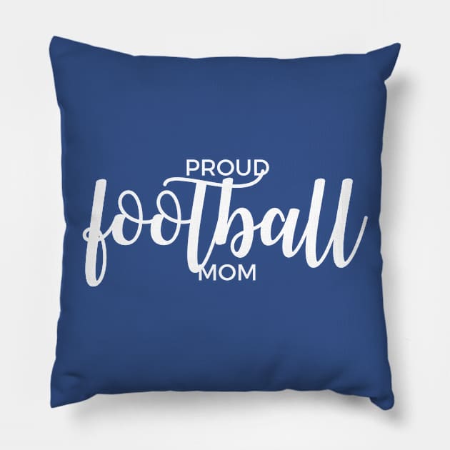 Proud Football Mom Pillow by winsteadwandering