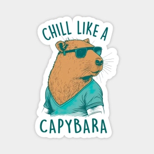 Chill Like A Capybara Design, Respect The Capybara, Cool Capy Magnet