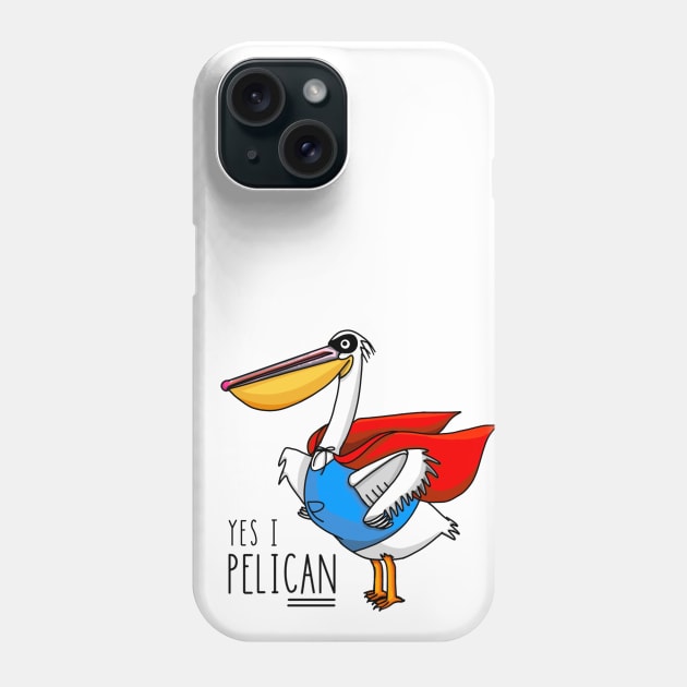 Yes I PeliCAN Phone Case by thecurlyredhead