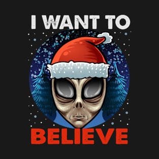 I Want To Believe T-Shirt