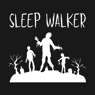 Sleep Walker T-Shirt