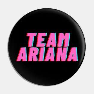 Team Ariana Pin