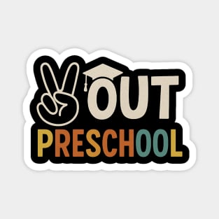 Peace-Out-Preschool–Funny-Last-Day-of-School-Pre-K-Graduation Magnet