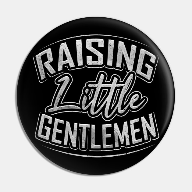 Raising Little Gentlemen Pin by LemoBoy