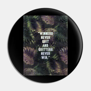 Winners Never Quit Pin