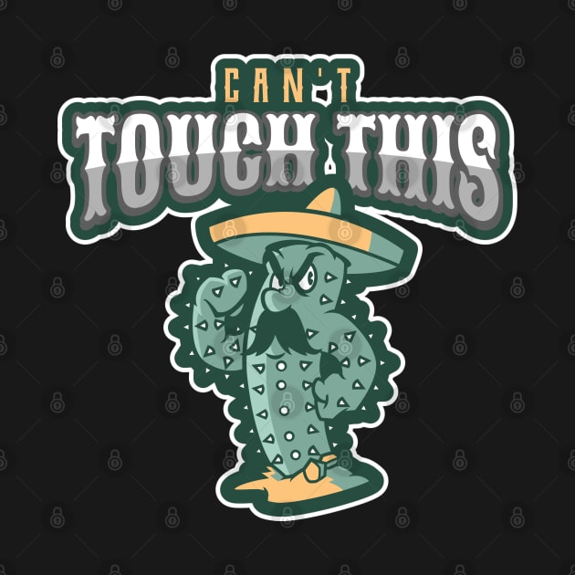 Can't touch this cactus by All About Nerds