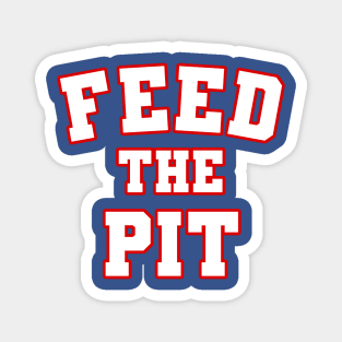 Feed The Pit Buffalo Bills Football Fan Tshirt Magnet