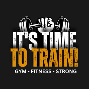 It's Time To Train T-Shirt