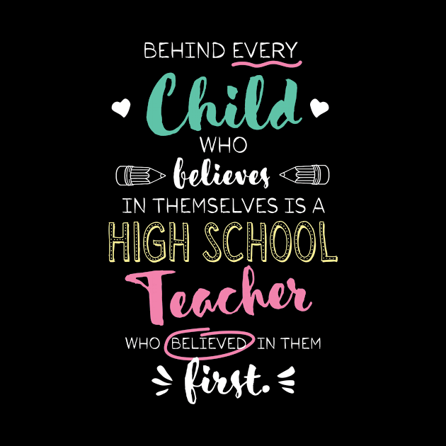 Great High School Teacher who believed - Appreciation Quote by BetterManufaktur