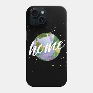 earth is our home - protect our beautiful planet (watercolors and white handwriting) Phone Case