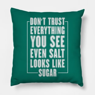 DONT TRUST Pillow