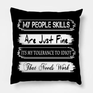 Special Design PEOPLE SKILLS Funny Mens T-Shirt sarcastic gift sarcasm humour joke tee Pillow