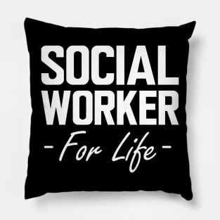 Social Worker for life w Pillow