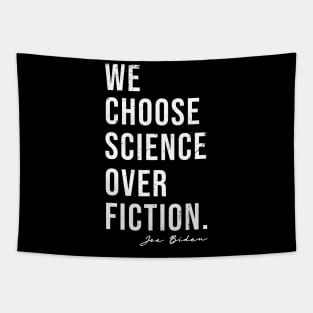 We Choose Science Over Fiction Election 2020 Biden Harris Tapestry