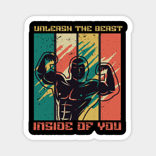 Unleash The Beast Inside Of You Magnet by Ampzy