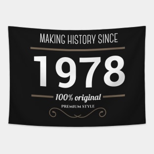 Making history since 1978 Tapestry