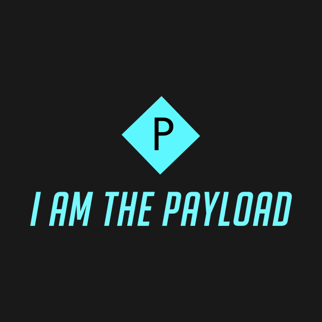 I Am The Payload by Kiaxet