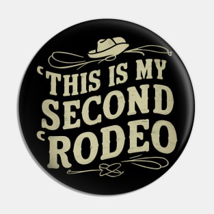 This is my second rodeo Pin