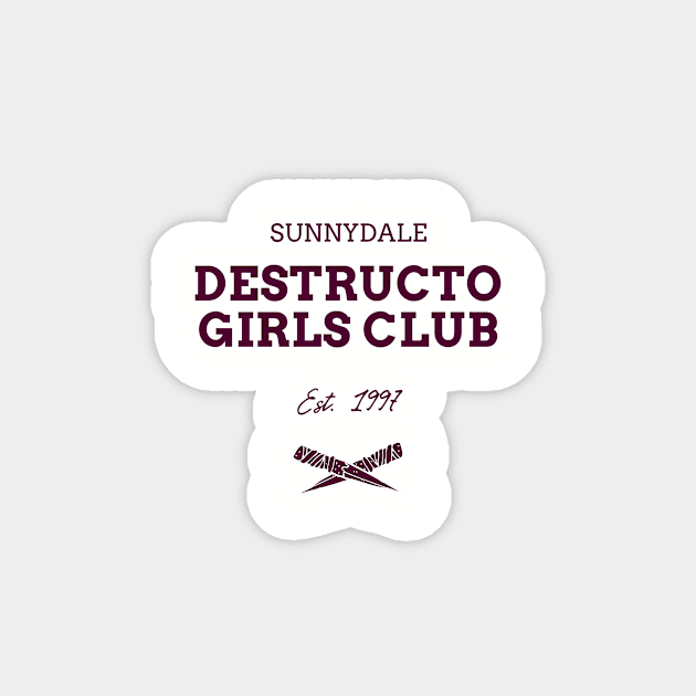 Sunnydale Destructo Girls Club Btvs Magnet by likeapeach