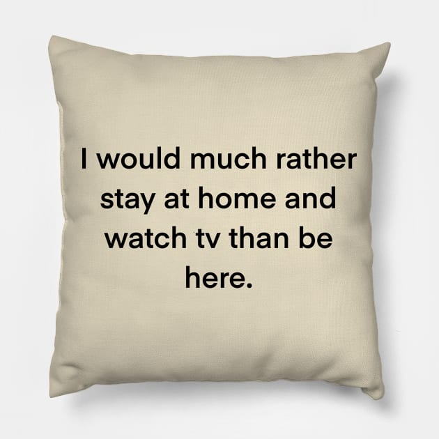 Staying at Home Watching TV Typography Design Pillow by Slletterings
