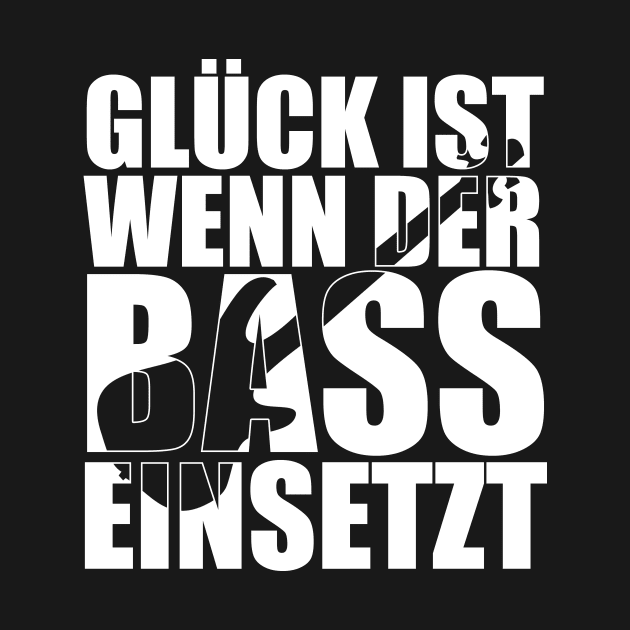 GLÜCK IST WENN DER BASS EINSETZT funny bassist gift by star trek fanart and more