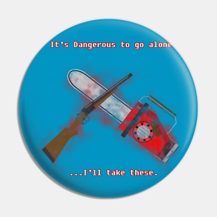 Evil Dead: It's Dangerous to go alone! Pin