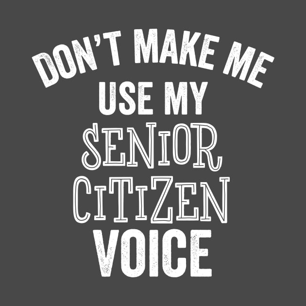 Funny Senior Citizen Voice Gift Get Off Lawn Seniors by HuntTreasures