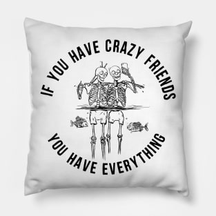 Crazy Friends Pillow