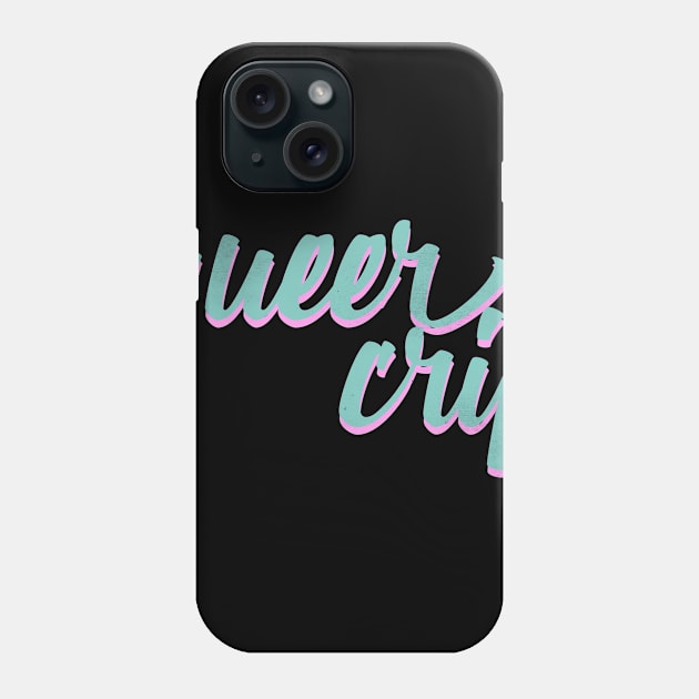 Queer Crip 2.0 Phone Case by PhineasFrogg