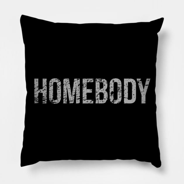 Funny HOMEBODY introvert shirt Pillow by dlinca