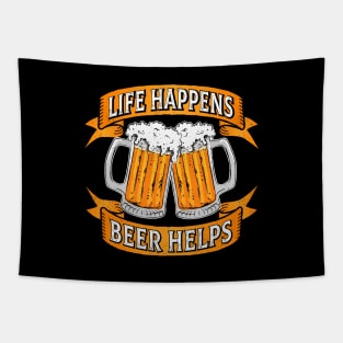 Life Happens Beer Helps Tapestry