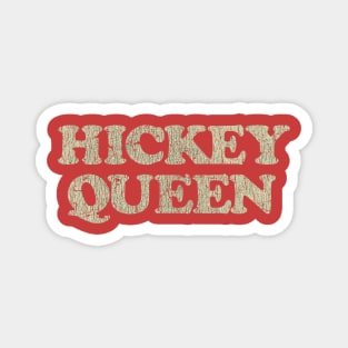 Hickey Queen 1974 Magnet