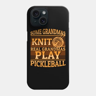 'Real Grandmas Play Pickleball' Funny Pickleball Gift Phone Case