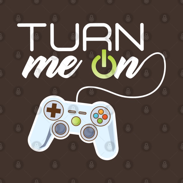 Turn Me On by HotPeachezDesignCo