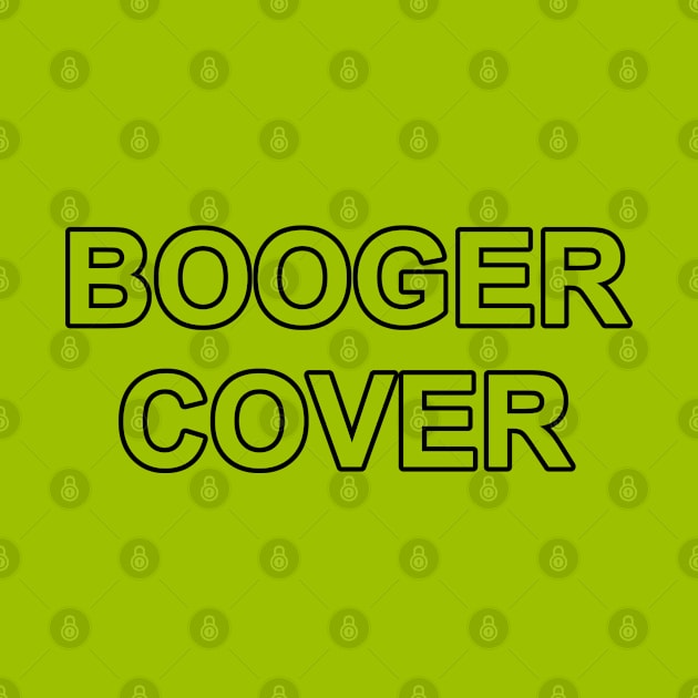 Booger Cover w/ Outline by Tsbybabs